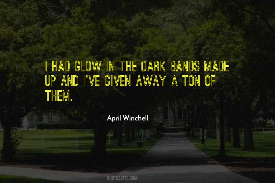 Quotes About Glow In The Dark #1371086