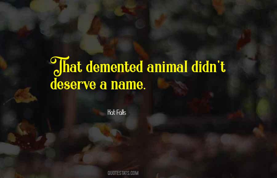 Quotes About Demented #1177212