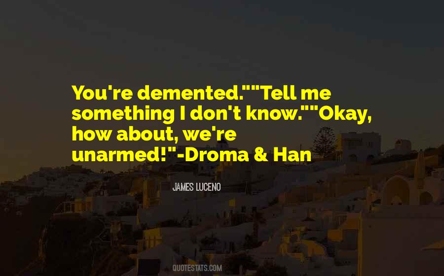 Quotes About Demented #341884