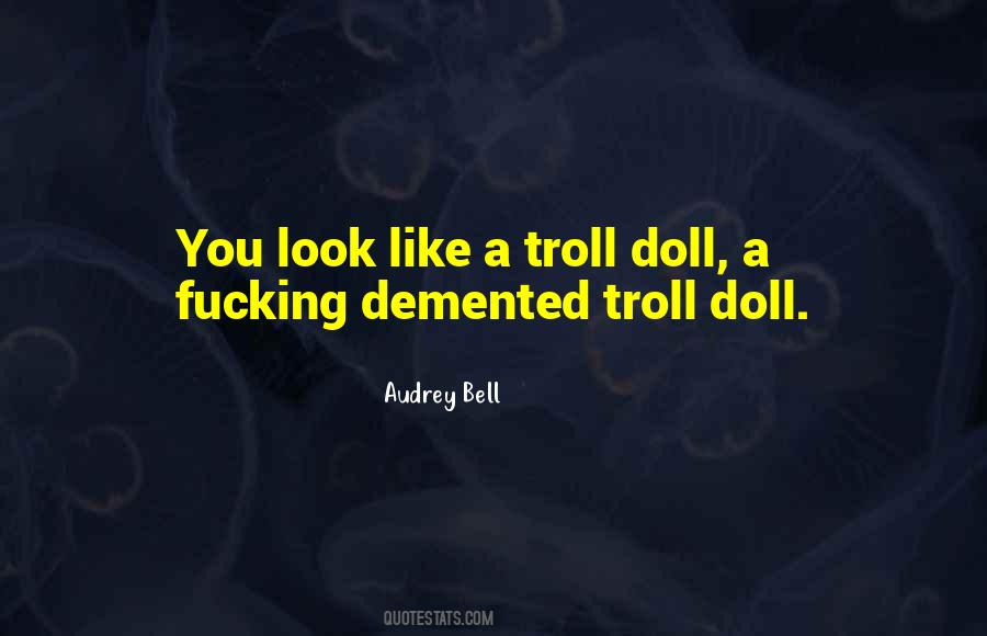 Quotes About Demented #797344