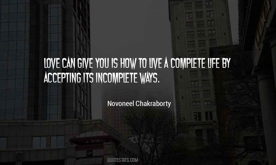 Incomplete Life Quotes #445098