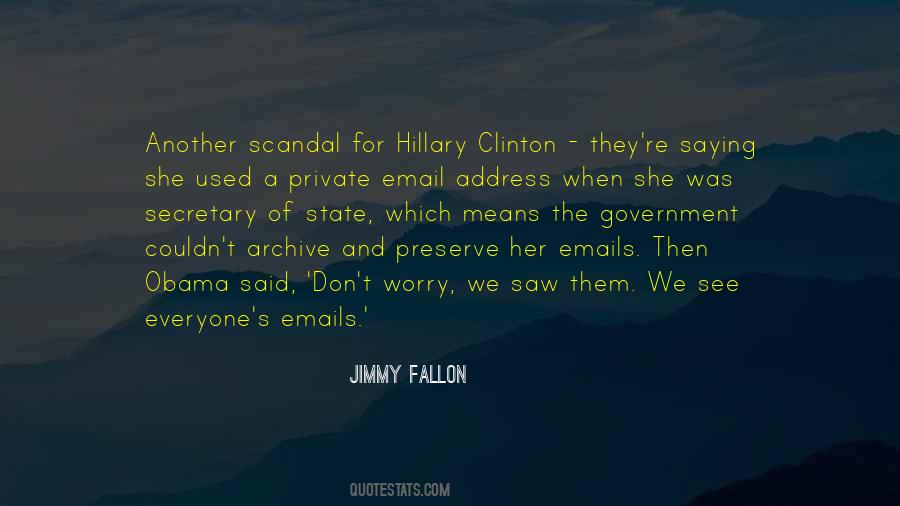Clinton Emails Quotes #1712957