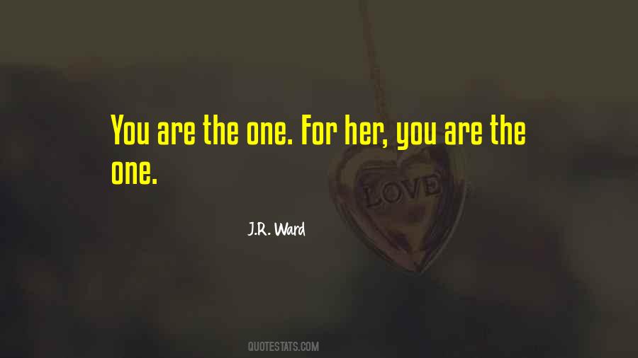 Quotes About You Are The One #96433