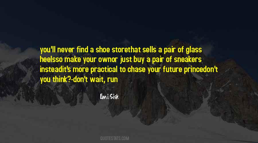 Chase But Never Find Quotes #479611