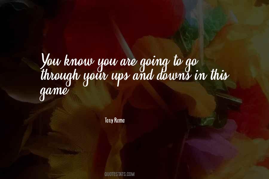 Quotes About Going Through Ups And Downs #1371710