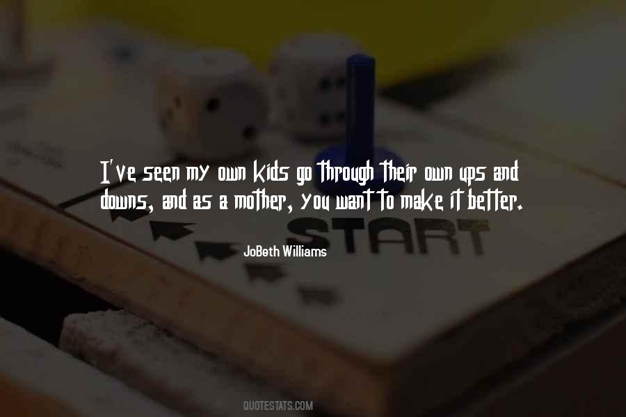 Quotes About Going Through Ups And Downs #1446908