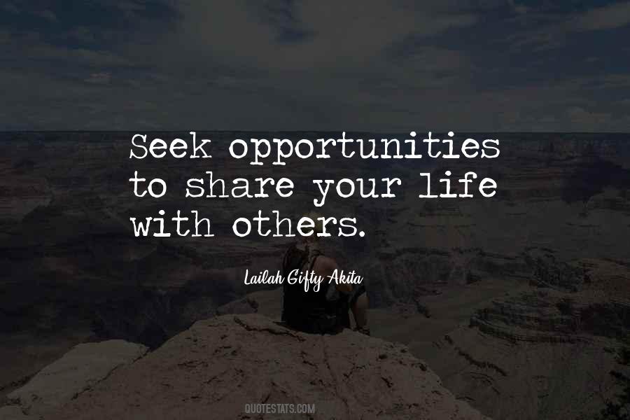 Seek Opportunities Quotes #1366986