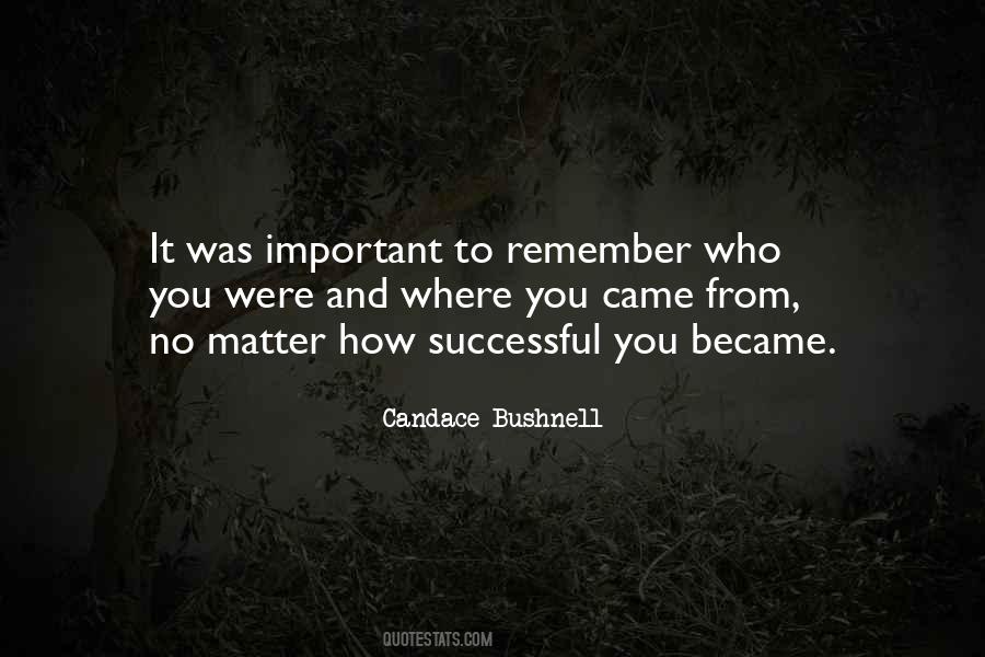 Remember Who You Were Quotes #1178777