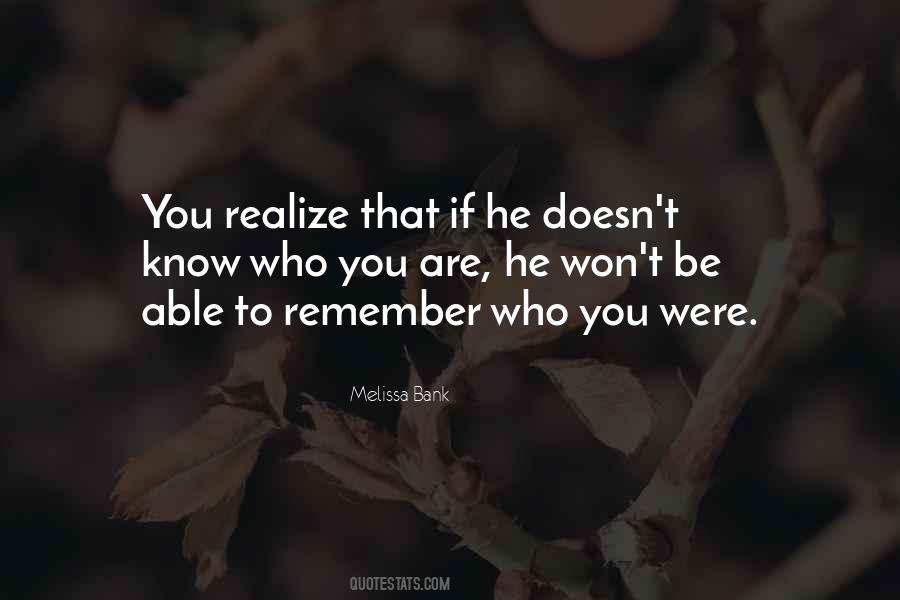 Remember Who You Were Quotes #1741333