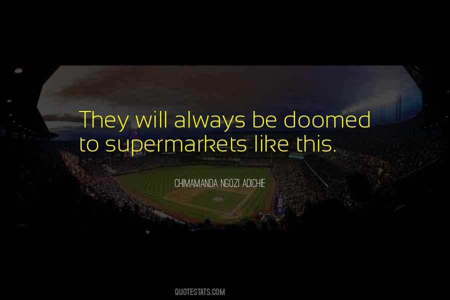 Quotes About Supermarkets #395786