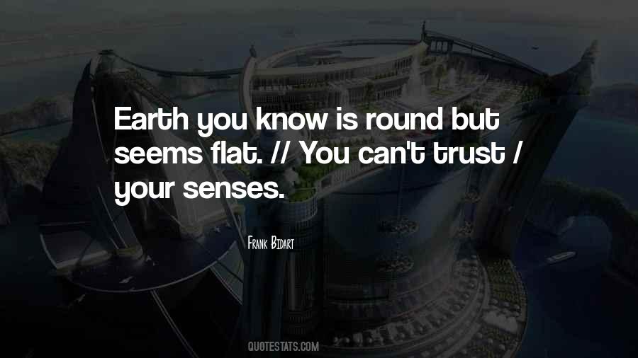 Quotes About Earth Is Round #707229