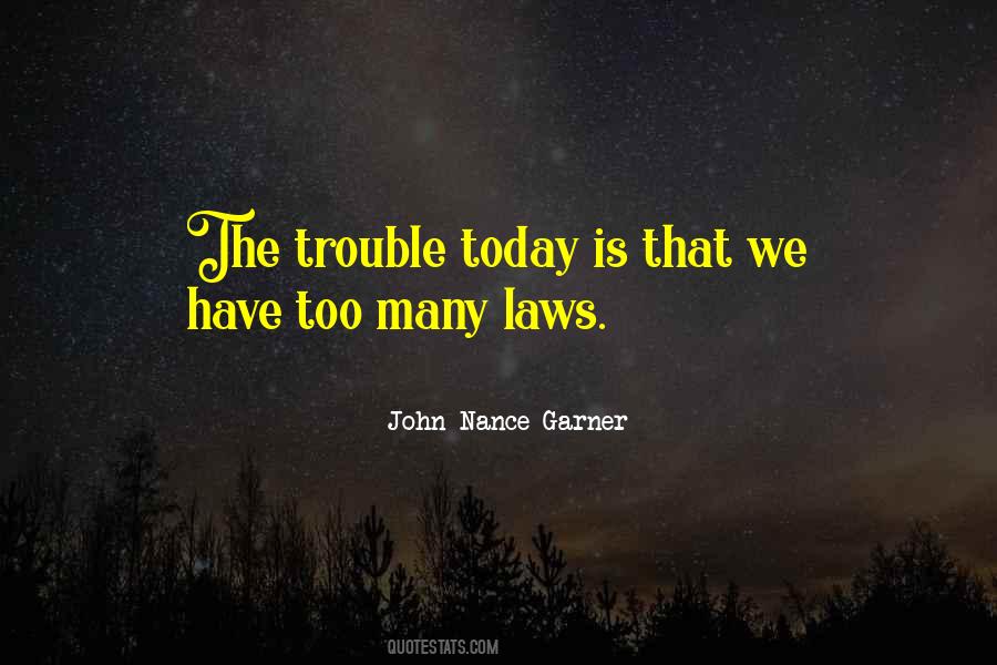 Quotes About Too Many Laws #145051