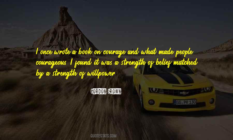 Quotes About Courage And Strength #120303