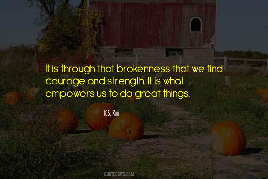 Quotes About Courage And Strength #145445