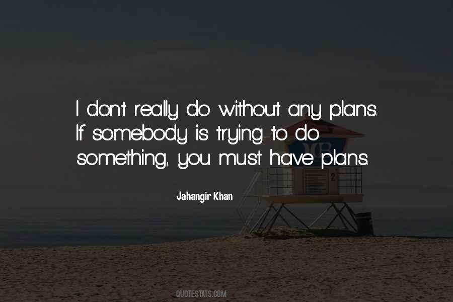 Somebody Is Quotes #1311628
