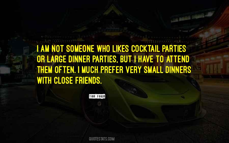 Quotes About Very Close Friends #1030272