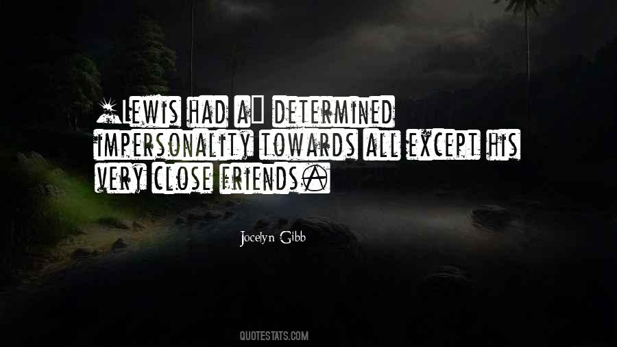 Quotes About Very Close Friends #810407