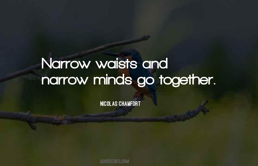 Quotes About Narrow Minds #1650248