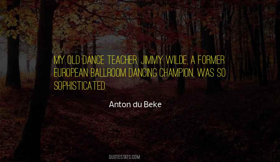 Quotes About Ballroom Dancing #188880