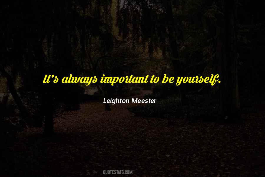 Quotes About To Be Yourself #1850632