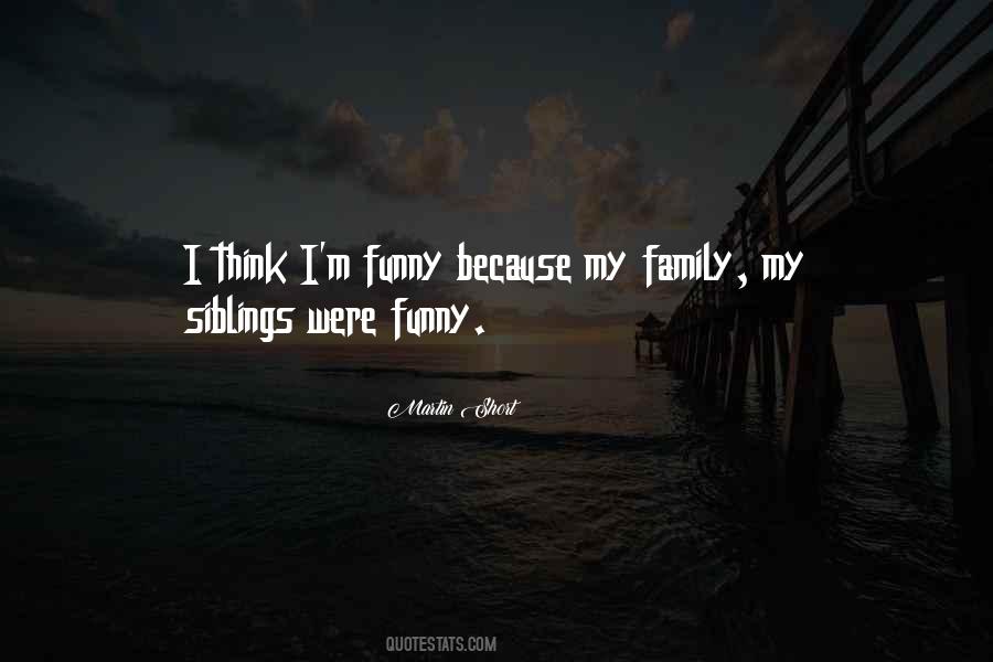 My Siblings Quotes #179290
