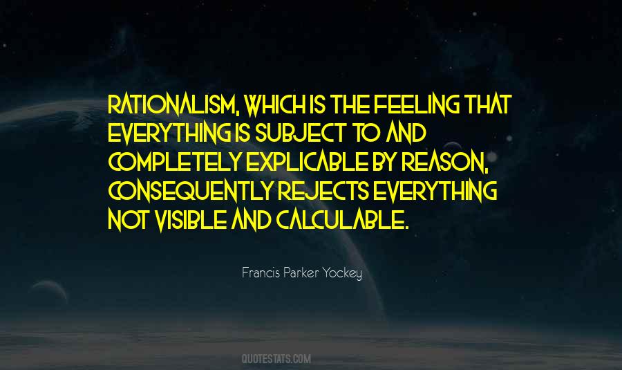 Quotes About Rationalism #1020854