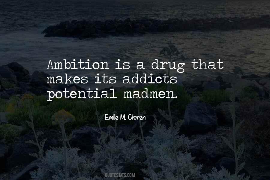 Quotes About A Drug Addict #37036