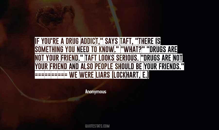 Quotes About A Drug Addict #839998