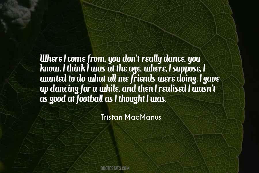 Quotes About Dancing And Friends #633464