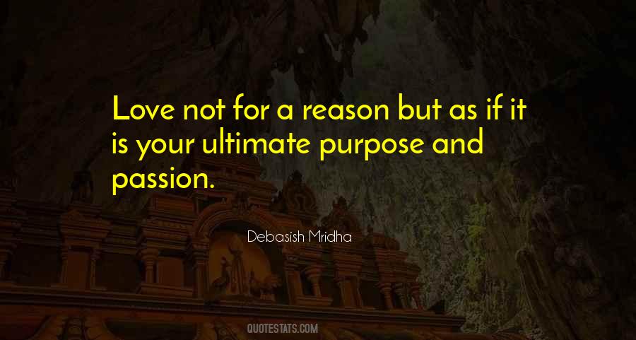 Quotes About Reason And Purpose #1199381