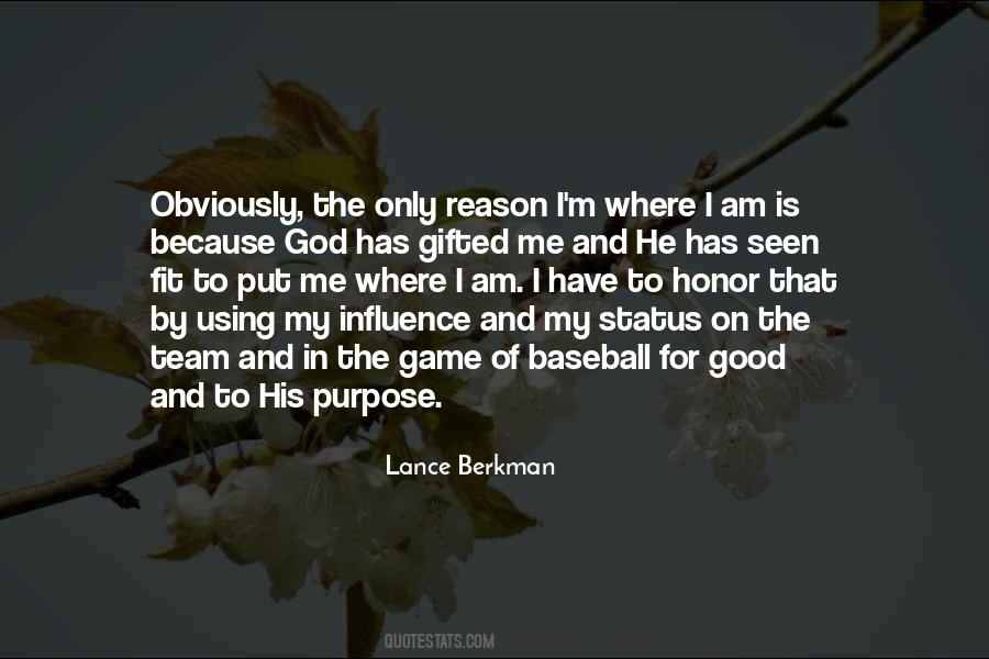 Quotes About Reason And Purpose #163582