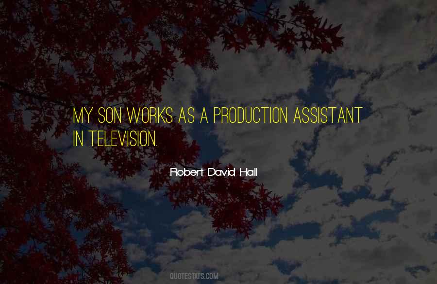 Quotes About Production Assistant #307592