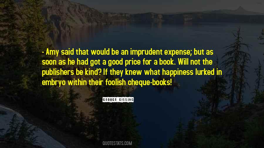 Quotes About Happiness At The Expense Of Others #1336875