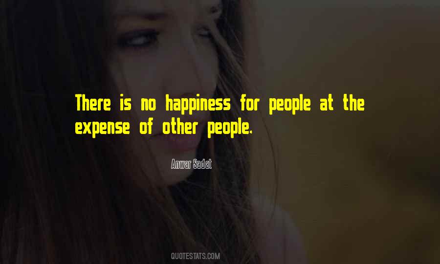 Quotes About Happiness At The Expense Of Others #886993