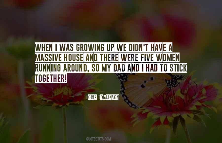 Quotes About Growing Up Together #1841126