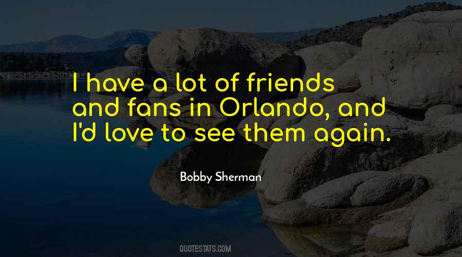 Quotes About A Lot Of Friends #1089917