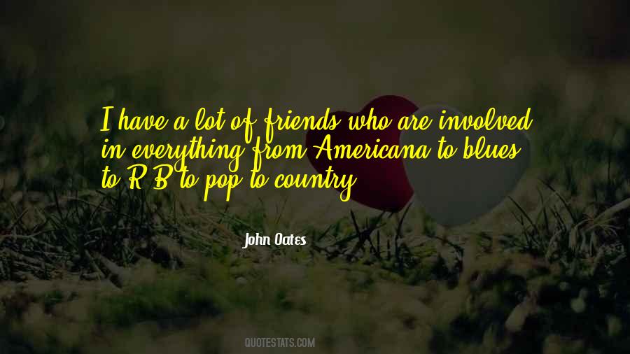 Quotes About A Lot Of Friends #1320605