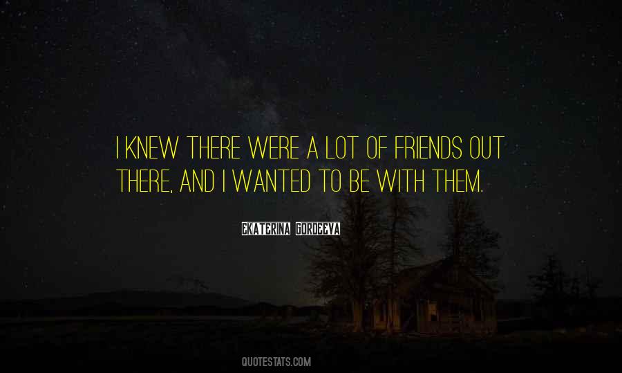 Quotes About A Lot Of Friends #885471