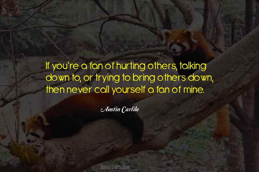 Quotes About Someone Trying To Bring You Down #877437