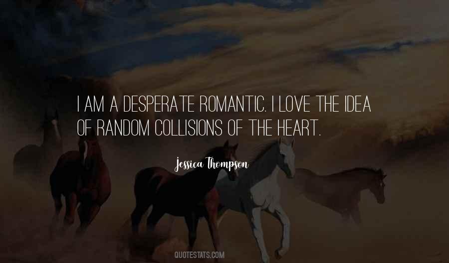 Quotes About Desperate Love #638670
