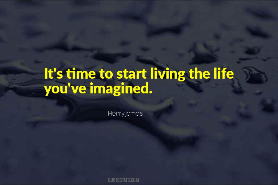 Start Living Life Quotes #163134
