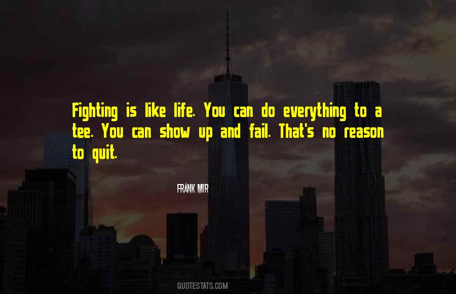 Quotes About Quitting Life #775969