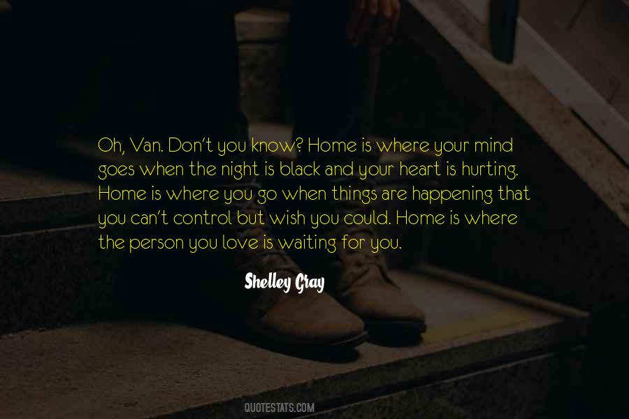 Quotes About Waiting For Your Love To Come Home #1088366