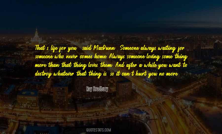 Quotes About Waiting For Your Love To Come Home #116638