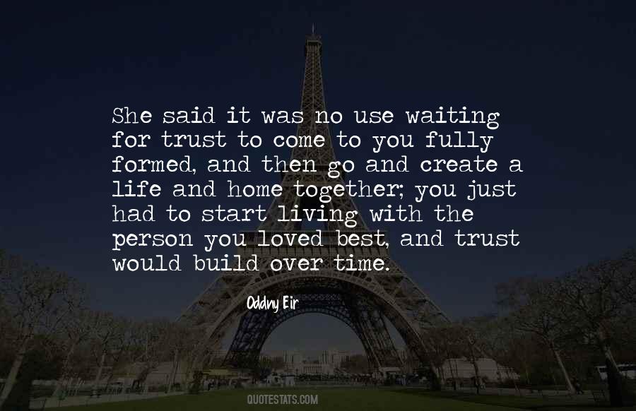 Quotes About Waiting For Your Love To Come Home #351911