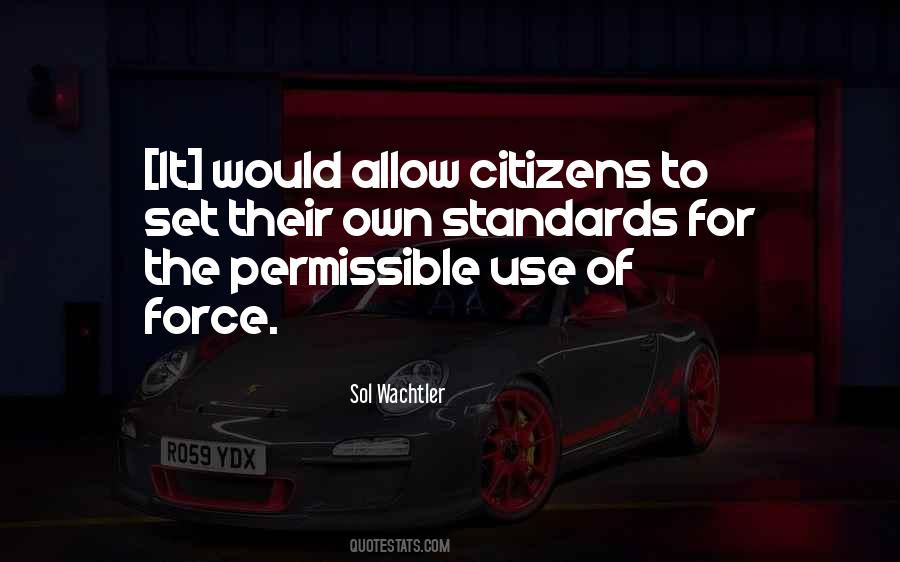 Quotes About Use Of Force #741943