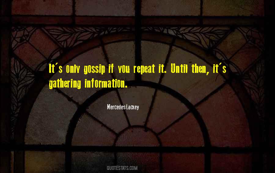 Quotes About Gathering Information #292038