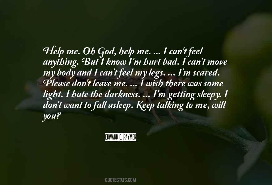 Quotes About I Don't Want To Hurt You #1180151