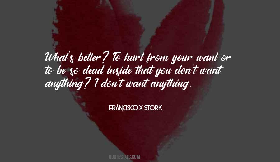 Quotes About I Don't Want To Hurt You #1457579