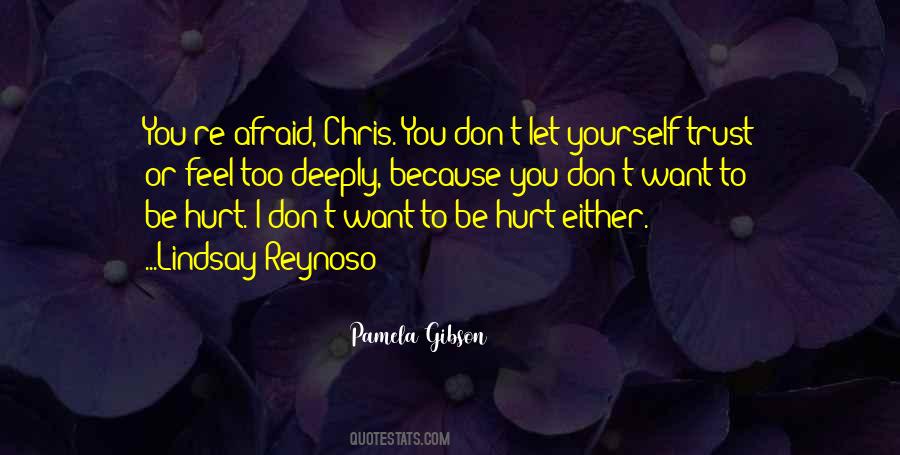 Quotes About I Don't Want To Hurt You #983456